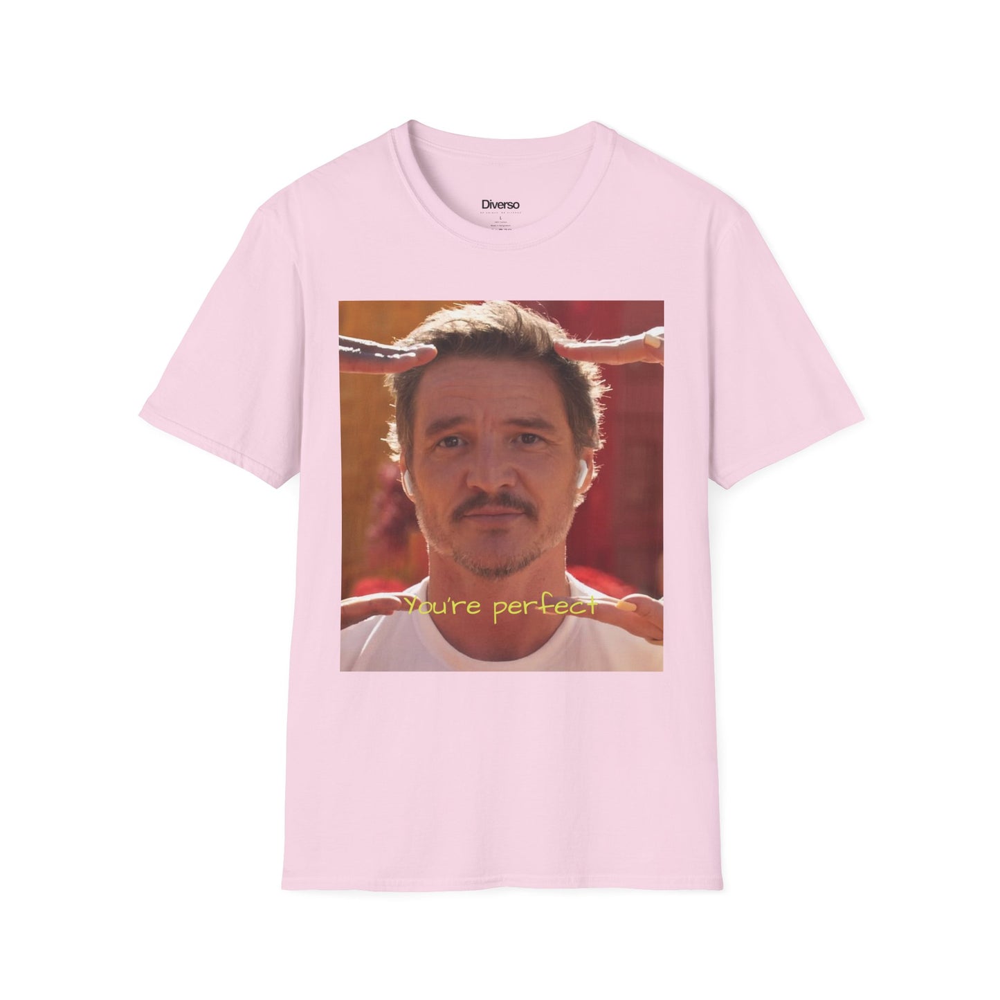 You're Perfect Pedro Pascal Unisex T-Shirt, Casual Tee, Gift for Him, Motivational Apparel, Everyday Style, Unique Graphic Shirt